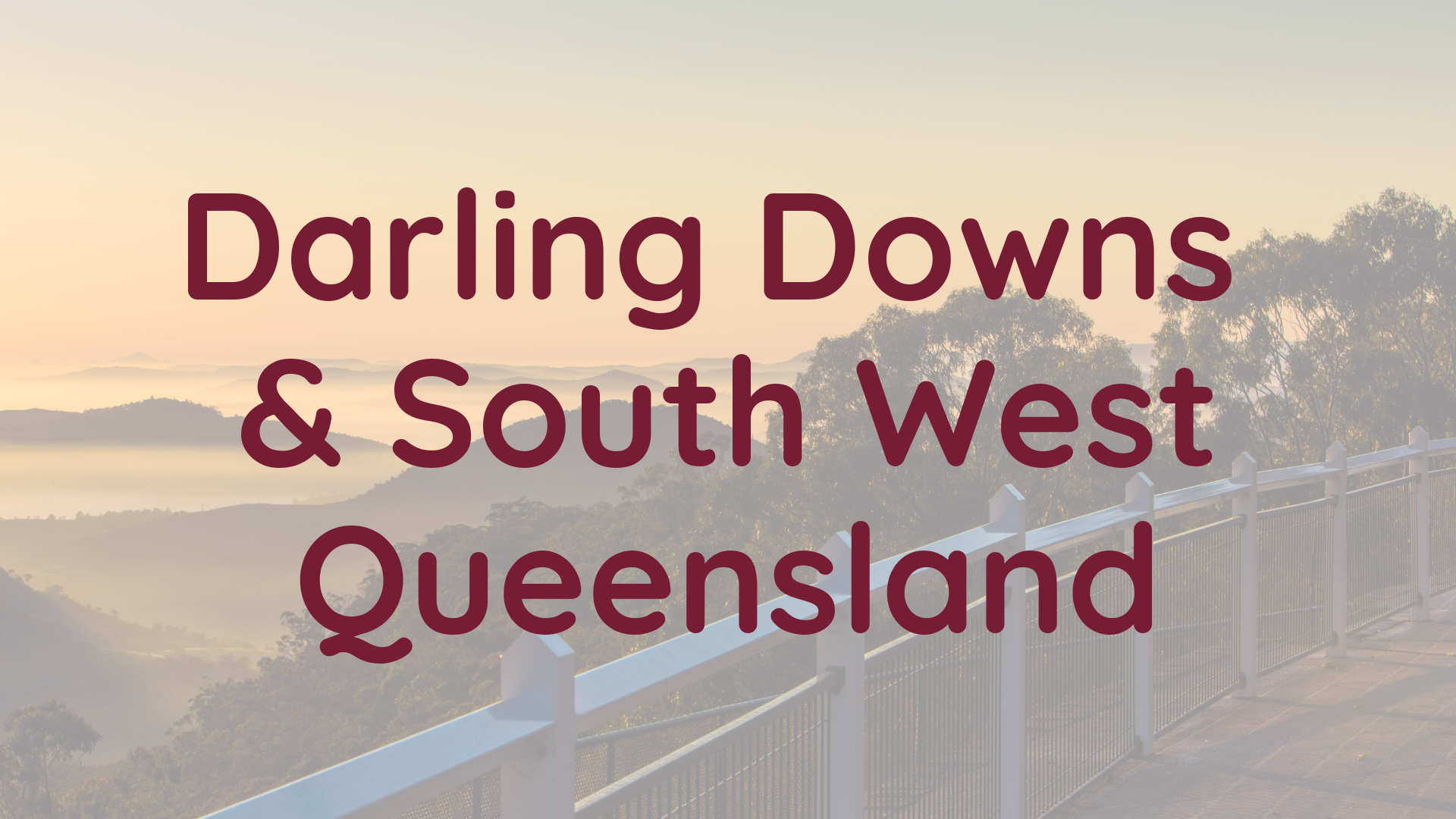 Darling Downs & South West Queensland